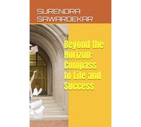 Beyond the Horizon: Compass to Life and Success