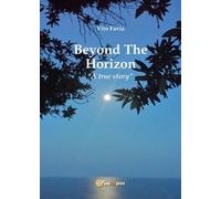 Beyond The Horizon di Vito Favia, 2017, Youcanprint - ER
