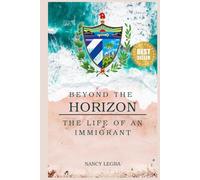 Beyond the Horizon: The Life of an Immigrant