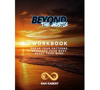 Beyond the Hustle WORKBOOK:: Emotional Fitness for Leaders