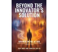 Beyond the Innovator's Solution: Growth in the AI Era