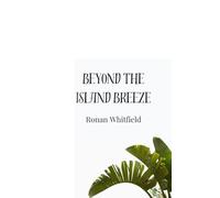 Beyond the Island Breeze