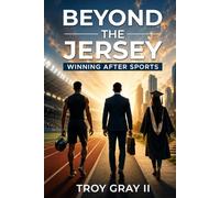 BEYOND THE JERSEY: Winning After Sports