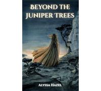 Beyond the Juniper Trees: 2
