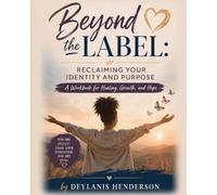 Beyond the Label: Reclaiming Your Identity and Purpose