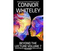Beyond The Lecture Volume 7: 20 Reflections on Clinical Psychology, Mental Health and Psychotherapy