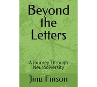 Beyond the Letters: A Journey Through Neurodiversity