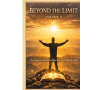 BEYOND THE LIMIT: Becoming the Person God Has Been Preparing All Along