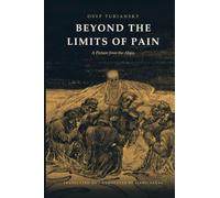 Beyond the Limits of Pain: A Picture from the Abyss