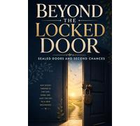 Beyond the Locked Door: Sealed Doors and Second Chances