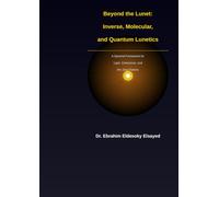 Beyond the Lunet: Inverse, Molecular, and Quantum Lunetics: A Spectral Framework for Light, Coherence, and the Zero Particle