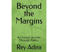 Beyond the Margins: An Autism Journey Through Poetry