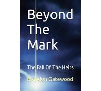 Beyond The Mark: The Fall Of The Heirs