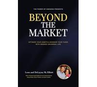 Beyond The Market: Optimize Your Assets & Minimize Your Taxes with Indexed Universal Life
