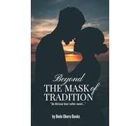 Beyond the Mask of Tradition