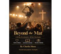 Beyond the Mat: A 60-Day Devotional for the All-Star Cheerleader