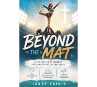 BEYOND THE MAT: A 60-Day Faith Journey for Competitive Cheerleaders