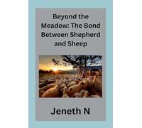 Beyond the Meadow: The BondBeyond the Meadow: The Bond Between Shepherd and Sheep Between Shepherd and Sheep