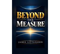 bEYOND THE MEASURE