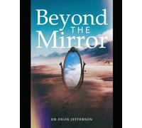 Beyond The Mirror: Seeing The Best Of You