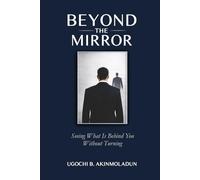BEYOND THE MIRROR: Seeing What Is Behind You Without Turning