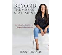 Beyond the Mission Statement: Unveiling the Realities of Corporate Contradiction