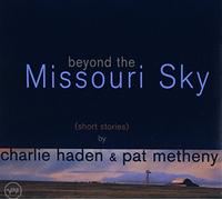 Beyond The Missouri Sky by Charlie Haden (1997-03-03)