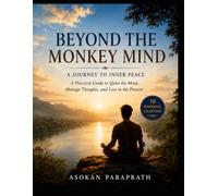 Beyond the Monkey Mind: A Journey to Inner Peace