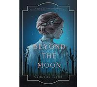 Beyond The Moon [Lingua Inglese]