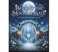 Beyond the Moonlit Gate: An Enchanted Coloring Journey