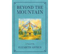 Beyond The Mountain: A Novel: 2