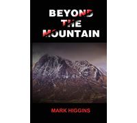 Beyond The Mountain - Higgins Mark