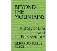 Beyond the mountains: A story of Life and Perseverance