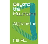 Beyond the Mountains: Afghanistan