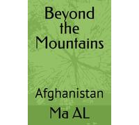 Beyond the Mountains: Afghanistan