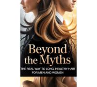 Beyond the Myths: The Real Way to Grow Long, Healthy Hair for Men and Women”: ‘Beyond the Myths.’ Discover the real path to strong, healthy hair.