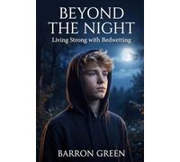 Beyond the night: Leaving strong with bedwetting