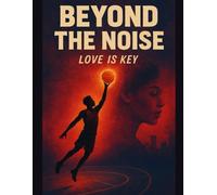 Beyond the Noise: Love Is Key