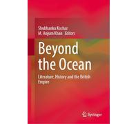 Beyond the Ocean: Literature, History and the British Empire