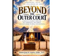 Beyond the Outer Court: Pressing Into the Fullness of God