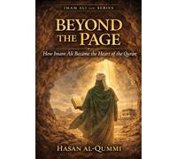 Beyond the Page: How Imam Ali Became the Heart of the Quran: 2