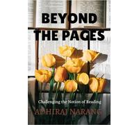 Beyond The pages: Challenging the Notion of Reading