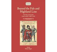 Beyond the Pale and Highland Line: The Irish and Scottish Gaelic World