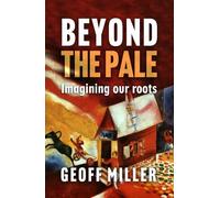 BEYOND THE PALE: Imagining our roots
