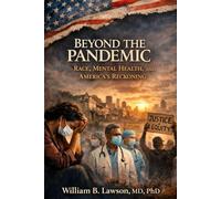 Beyond the Pandemic: Race, Mental Health and America's Reckoning