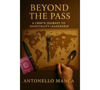 Beyond the pass: A chef's journey to hospitality leadership