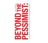 Beyond the Pessimist: A Memoir of Healing as the End Draws Near