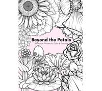 Beyond the Petals: 40 Unique Flowers to Color & Discover