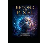 BEYOND THE PIXEL: Third Edition