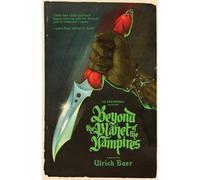 Beyond the Planet of the Vampires